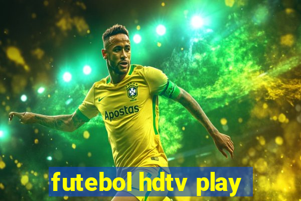 futebol hdtv play